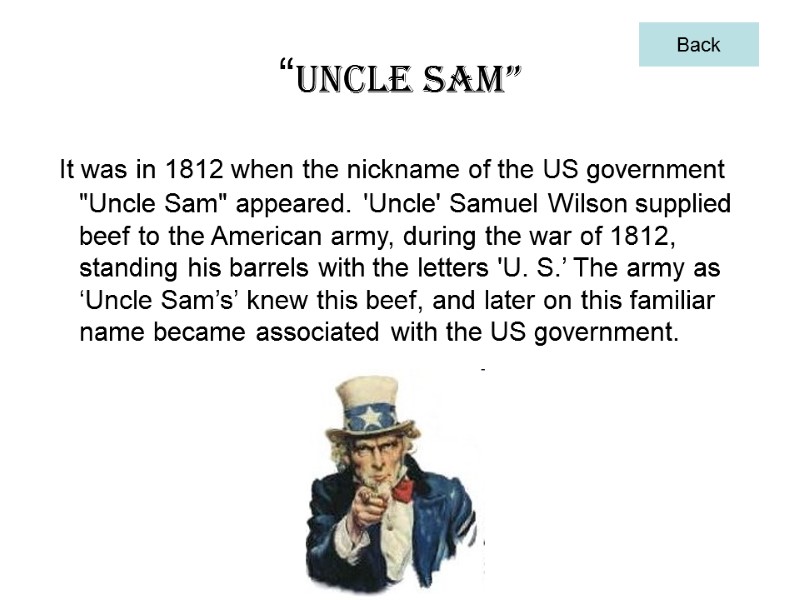 “Uncle Sam”  It was in 1812 when the nickname of the US government